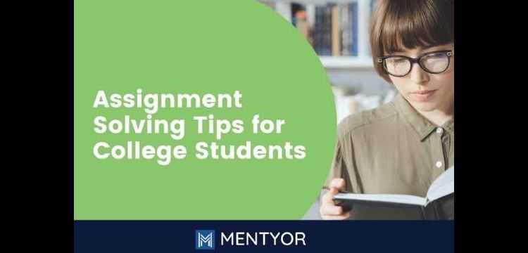 Assignment Solving Tips for College Students