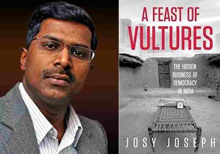 A Feast Of Vultures by Josy Joseph