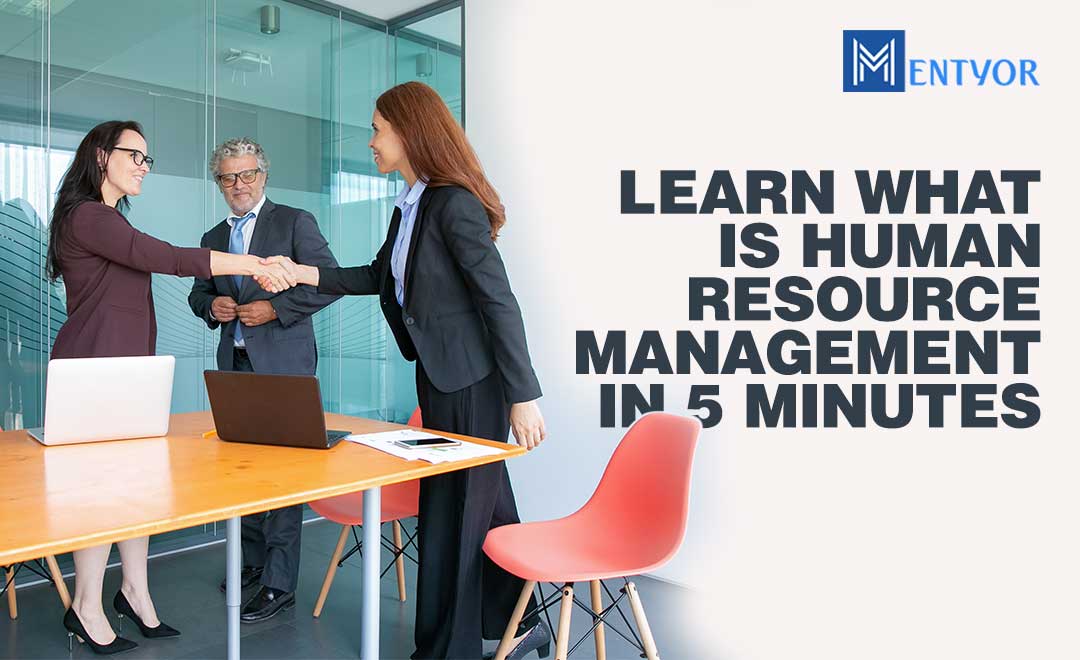 Learn what is Human Resource Management in 5 minutes