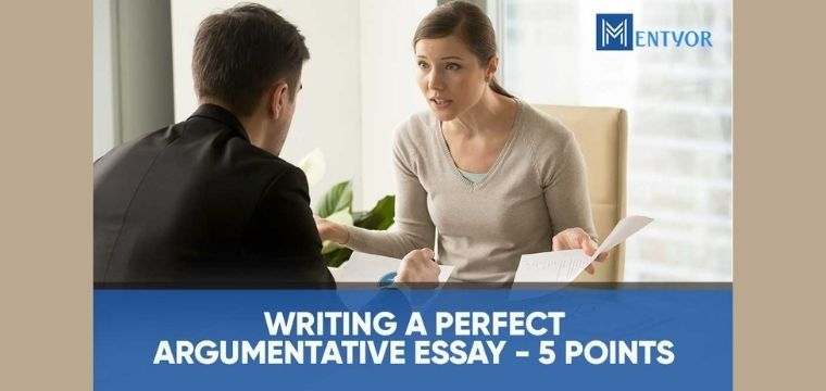 Writing a perfect argumentative essay 5 points