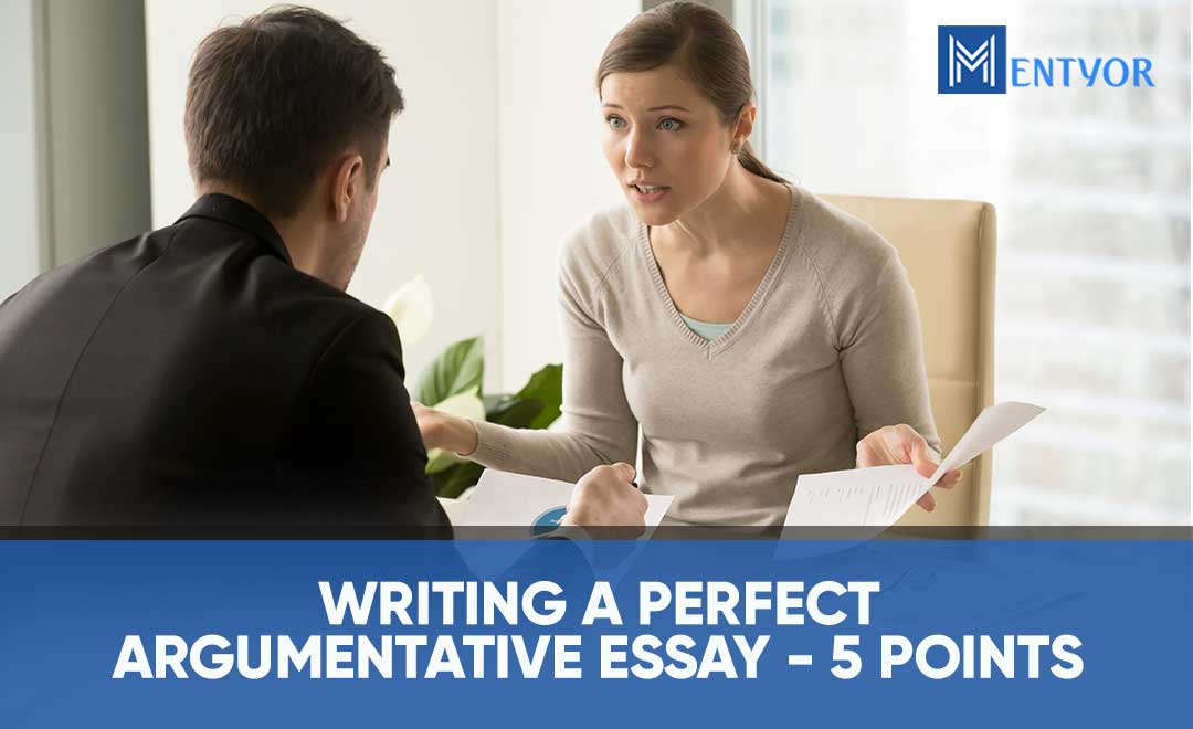 Writing a perfect argumentative essay 5 points