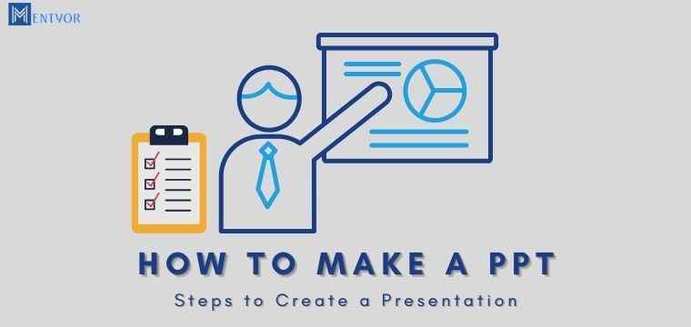 How to Make a PPT - Steps to Create a Presentation