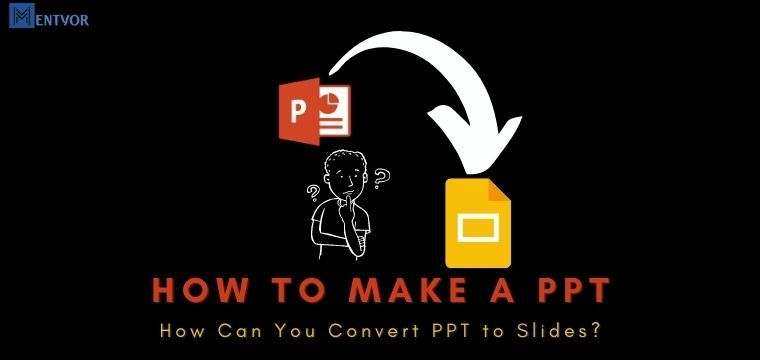 How to Convert PPT to Google Slides?