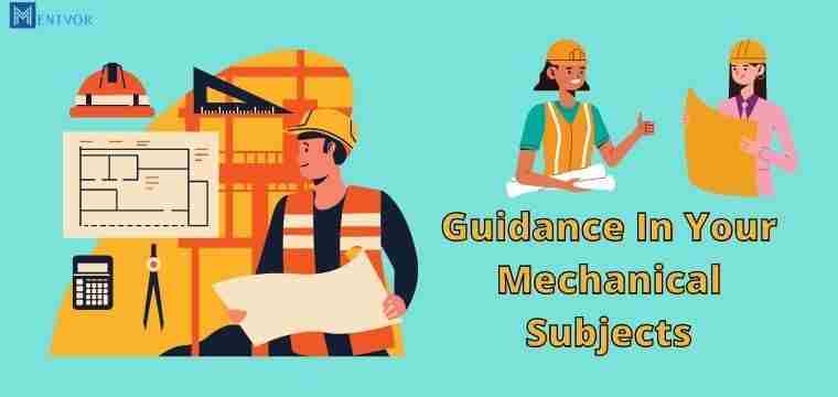 Guidance In Your Mechanical Subjects