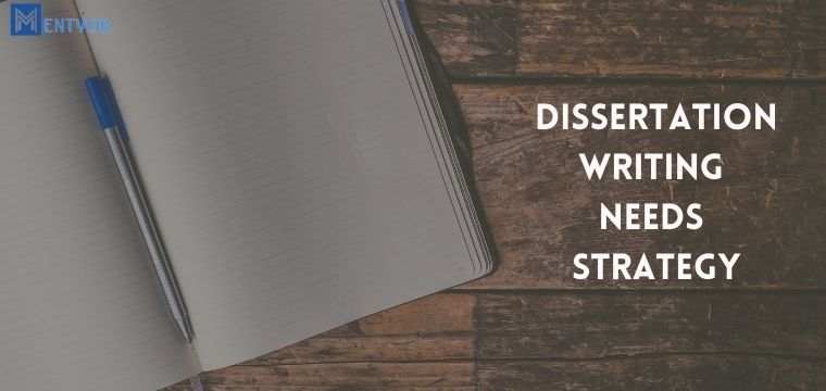 Dissertation writing needs strategy