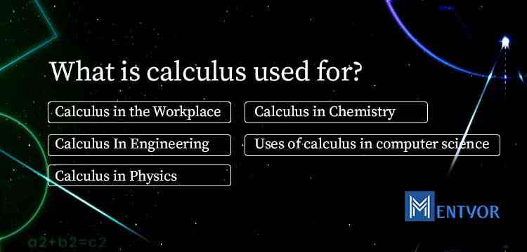 What is calculus used for?