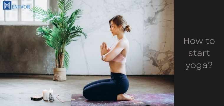 How to start yoga?