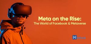 Meta on the Rise: The World of Facebook and Metaverse