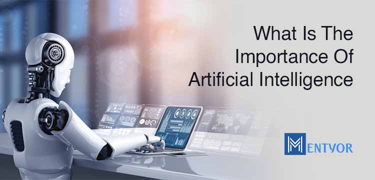 What Is The Importance Of Artificial Intelligence?