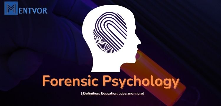 Forensic Psychology Definition Education Jobs And More Mentyor We Provide The Best 