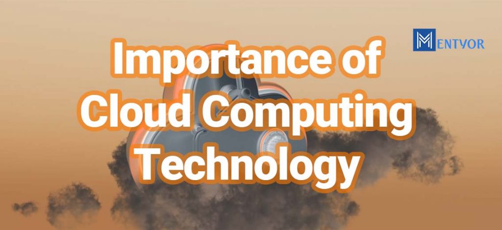 Importance of Cloud Computing Technology