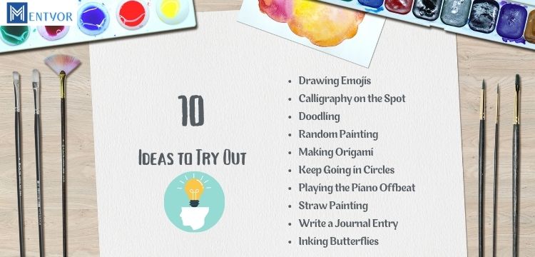 10 Ideas to Try Out 
